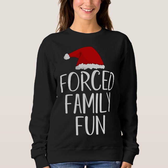 Sudadera Navidades sarcásticos de familias forzadas incluso (Anverso)