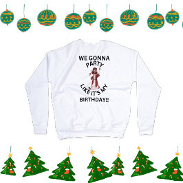 Sudadera Navidades Sweatshirt - A Fiesta le gusta su cumple
