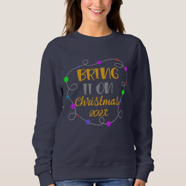 Sudadera Navidades Sweatshirt, "Bring It On" Personalizable (Anverso)