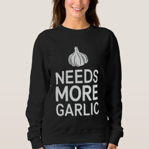 Sudadera Necesita Más Ajo Comida Chef Cita Humor Cocina