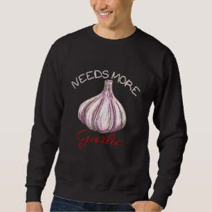 Sudadera Necesita Más Ajo Garlicólogo Cocinero Vegano y C