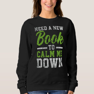 Sudadera Necesita Un Nuevo Libro Para Apaciguarme Con La Le