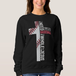 Sudadera Necesito El Béisbol Y Jesús Mamá Gira Cruz Cristia