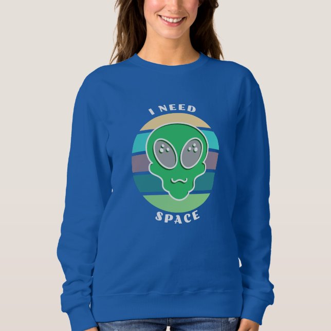 Sudadera Necesito espacio | Divertido Vintage Alien Pun (Anverso)