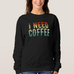 Sudadera Necesito Fans de Cafetería Retro Vintage Anni