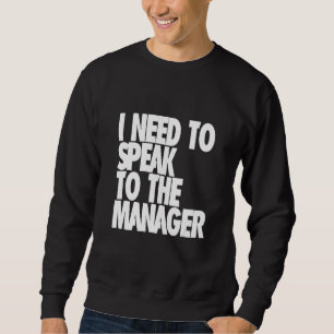Sudadera Necesito hablar con el gerente - Karen Funny Meme