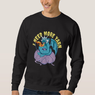 Sudadera Necesito Más Yarn Dragon Knitling Crocheting