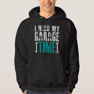 Sudadera Necesito Mi Auto Mecánico De Tiempo De Garaje