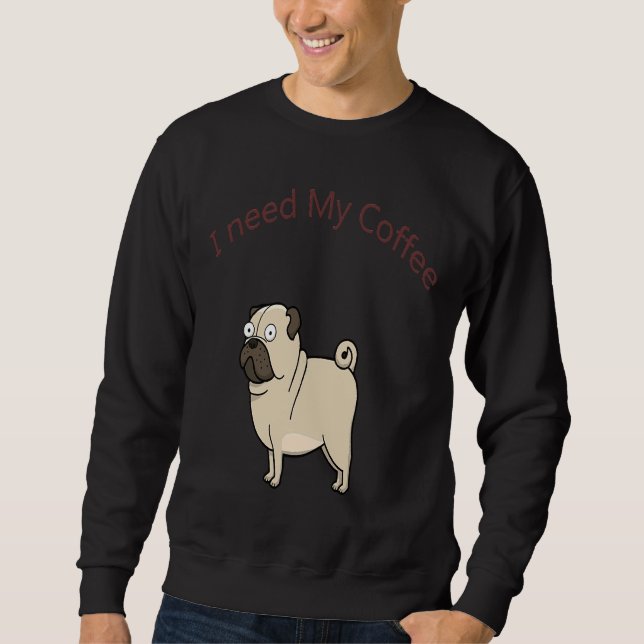 Sudadera Necesito mi café Pug Classic T-Shirt 63 (Anverso)