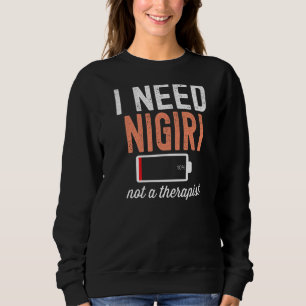 Sudadera Necesito Nigiri No Una Comida Terapia Sushi Japone