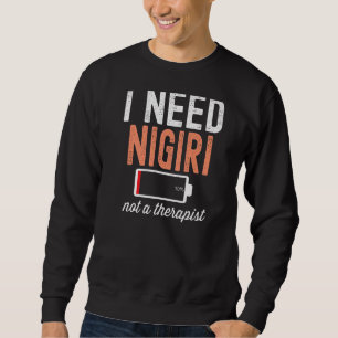 Sudadera Necesito Nigiri No Una Comida Terapia Sushi Japone