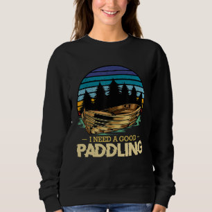 Sudadera Necesito Un Buen Paddling Kayak Bote Rowing Lake N