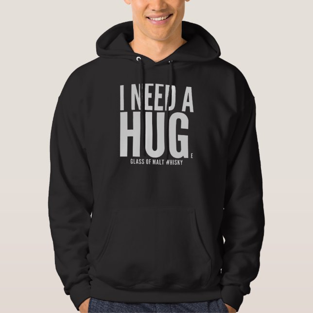 Sudadera Necesito Un Enorme Vaso De Malta Whisky Sarcástico (Anverso)