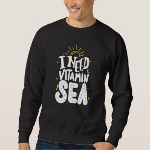 Sudadera Necesito Un Mar De Vitamina