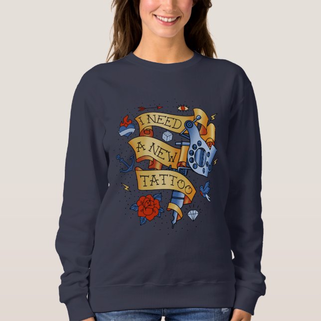 Sudadera Necesito un nuevo tatuaje (Anverso)
