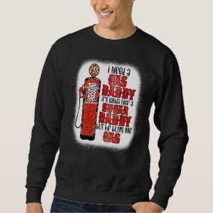 Sudadera Necesito Un Papi De Gas Gracioso Papi De Azúcar Qu