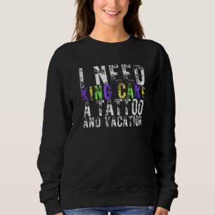 Sudadera Necesito Un Tatuaje Y Una Vacuna Mardi Gra
