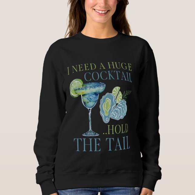 Sudadera Necesito una enorme cola de COCKtail aguantar una  (Anverso)