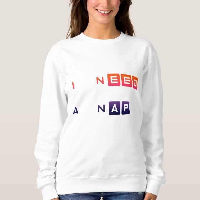Sudadera Necesito una siesta Diseño divertido de tipografía (Anverso)