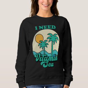 Sudadera Necesito Vitamina Mar Tropical Familia Verano de v