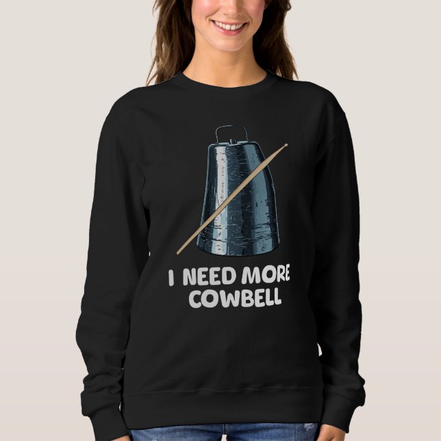 Sudadera Need More Cowbell (Anverso)