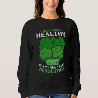 Sudadera Need To Eat Healthy It's My New Year's Resolution