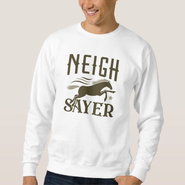 Sudadera Neigh Sayer (Anverso)