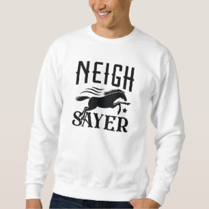 Sudadera Neigh Sayer