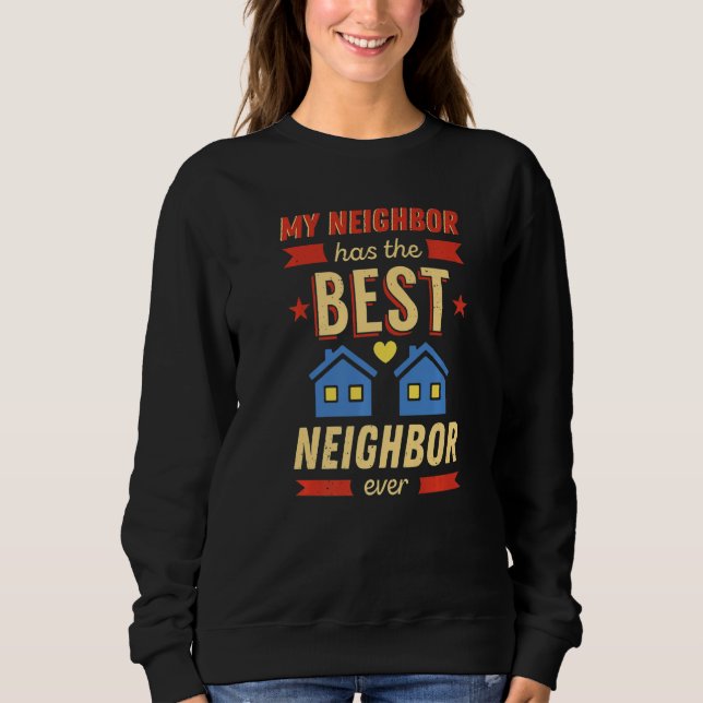 Sudadera Neighbor Quotes Best Neighborhood Jokes  Humor (Anverso)