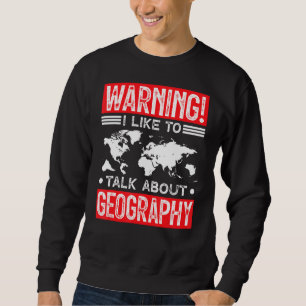 Sudadera Nerd Geek Geography Hobby Interest Pasion