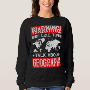 Sudadera Nerd Geek Geography Hobby Interest Pasion