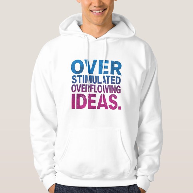 Sudadera Neurodivergent | Overstimulated Overflowing Ideas (Anverso)