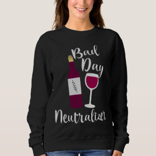 Sudadera Neutralizador De Día Malo Botella De Vino Rojo Y V