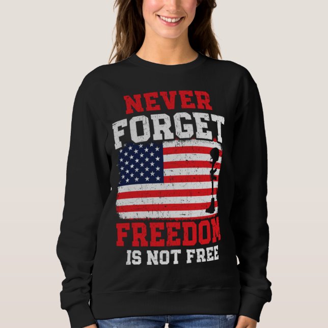 Sudadera Never Forget Freedom Is Not Free USA American Memo (Anverso)