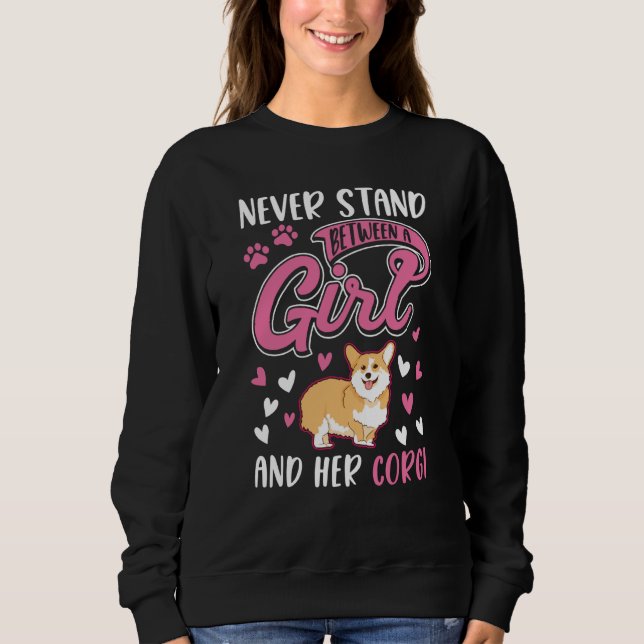 Sudadera Never stand between a Girl and her Corgi (Anverso)