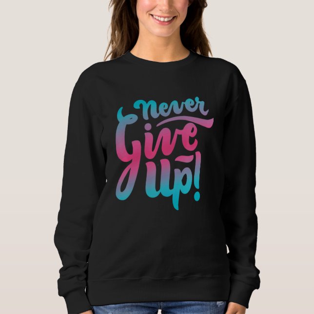 Sudadera Never stop trying (Anverso)
