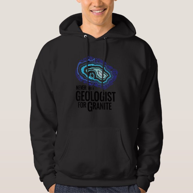 Sudadera Never take a geologist for granite   Ironic Englis (Anverso)
