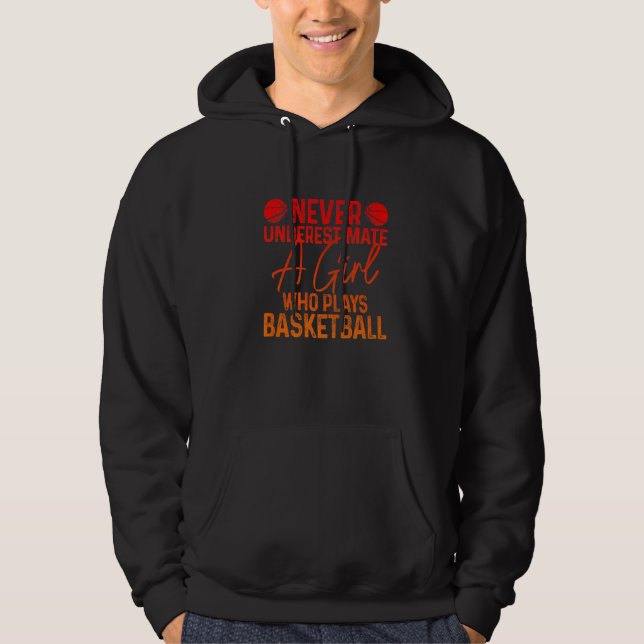 Sudadera Never Underestimate A Girl Who Plays Basketball Fu (Anverso)