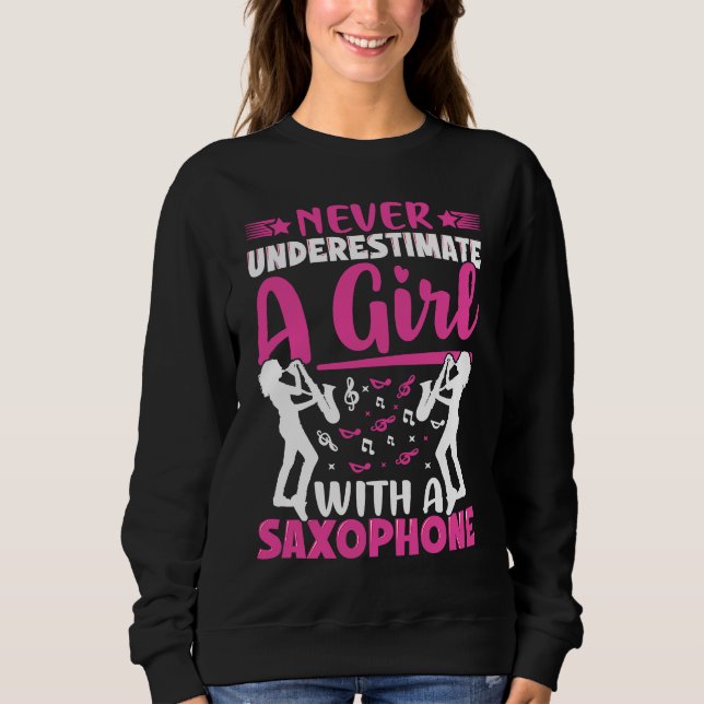 Sudadera Never Underestimate a Girl with a Saxophone Saxaph (Anverso)