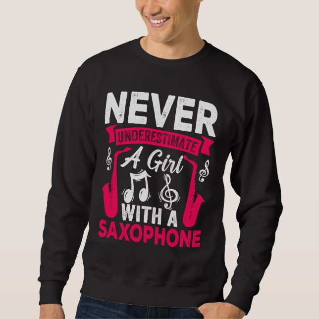 Sudadera Never Underestimate a Girl with a Saxophone Saxaph (Anverso)
