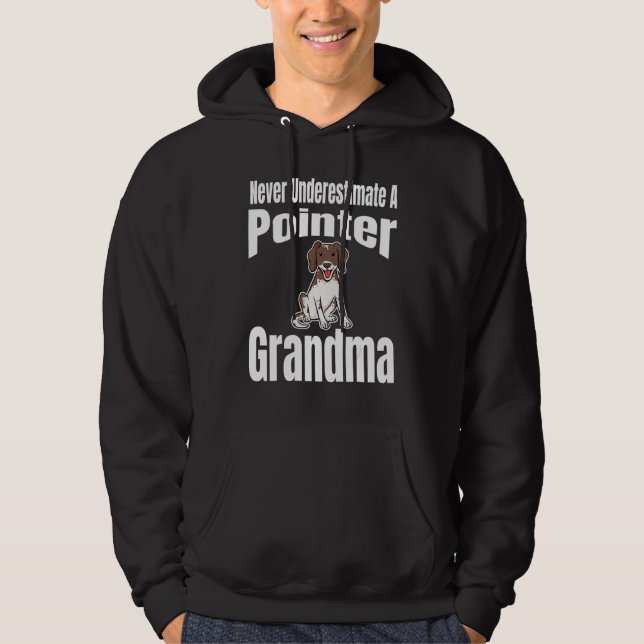 Sudadera Never Underestimate A Pointer Grandma Dog Lover Ow (Anverso)