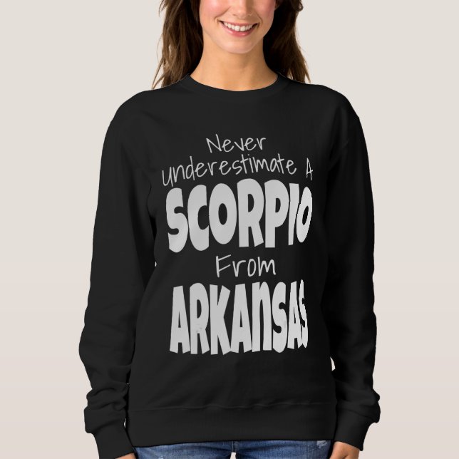 Sudadera Never Underestimate A Scorpio From Arkansas Zodiac (Anverso)