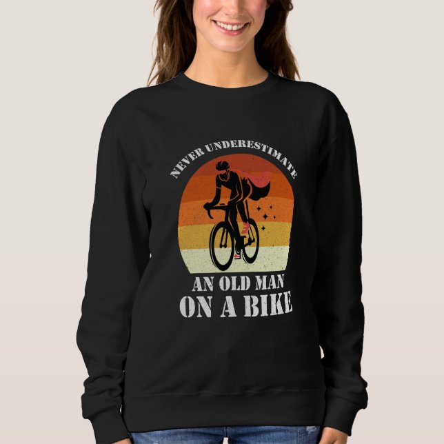 Sudadera Never Underestimate An Old Man On A Bike Fun Bicyc (Anverso)