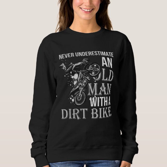 Sudadera Never Underestimate an Old Man with a Dirt Bike (Anverso)