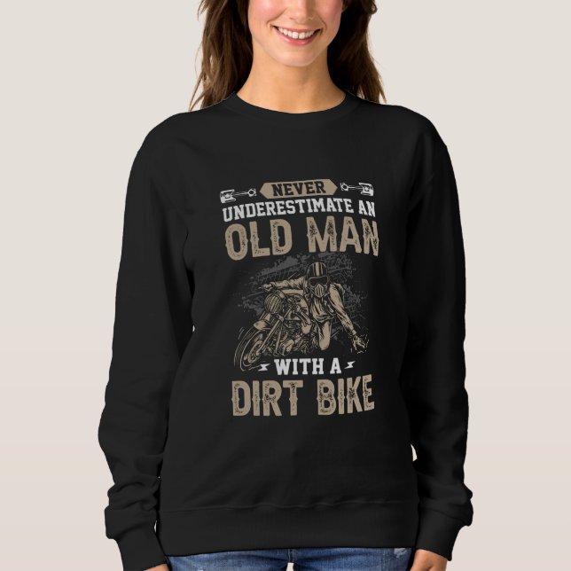 Sudadera Never Underestimate an Old Man with a Dirt Bike Ta (Anverso)