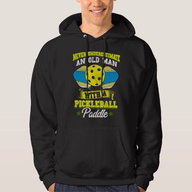 Sudadera Never Underestimate Old Man with Pickleball Paddle (Anverso)
