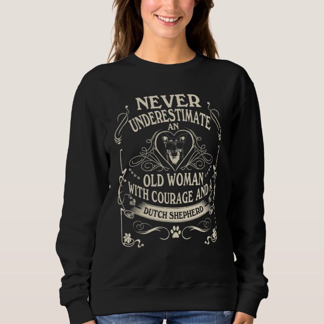 Sudadera Never Underestimate Old Woman Courage & Dutch Shep (Anverso)