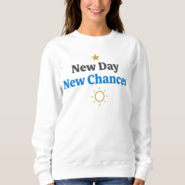 Sudadera  New Day, New Chances" Minimalist |motivation 