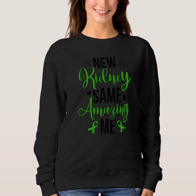 Sudadera New Kidney Same Me Proud Kidney Transplant Survivo (Anverso)