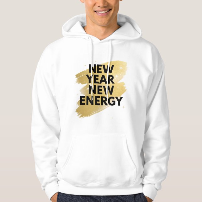 Sudadera New Year New Energy Inspirational White Hoodie (Anverso)